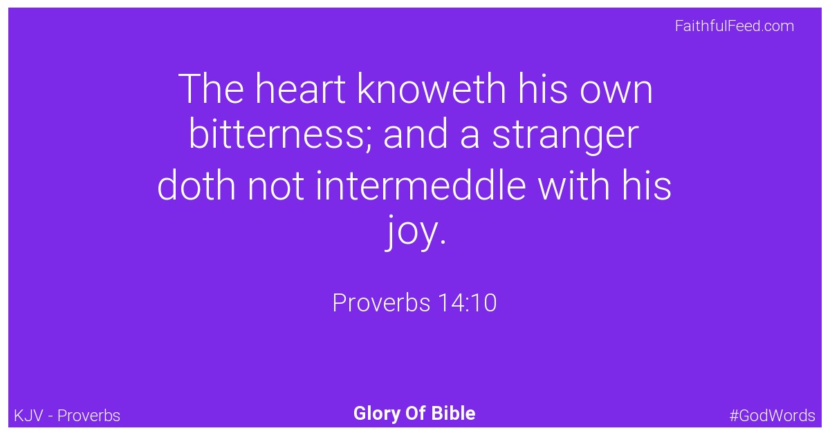 Proverbs 14:10 - Kjv