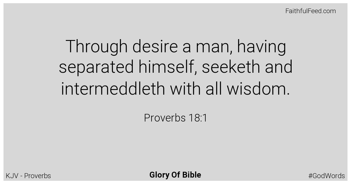 Proverbs 18:1 - Kjv