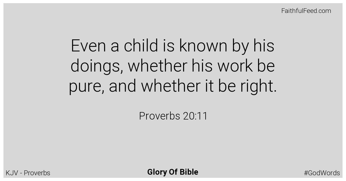 Proverbs 20:11 - Kjv