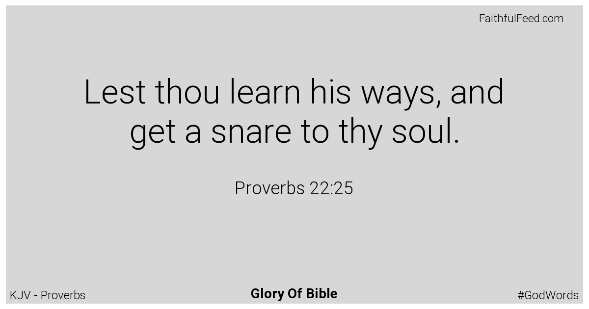 Proverbs 22:25 - Kjv