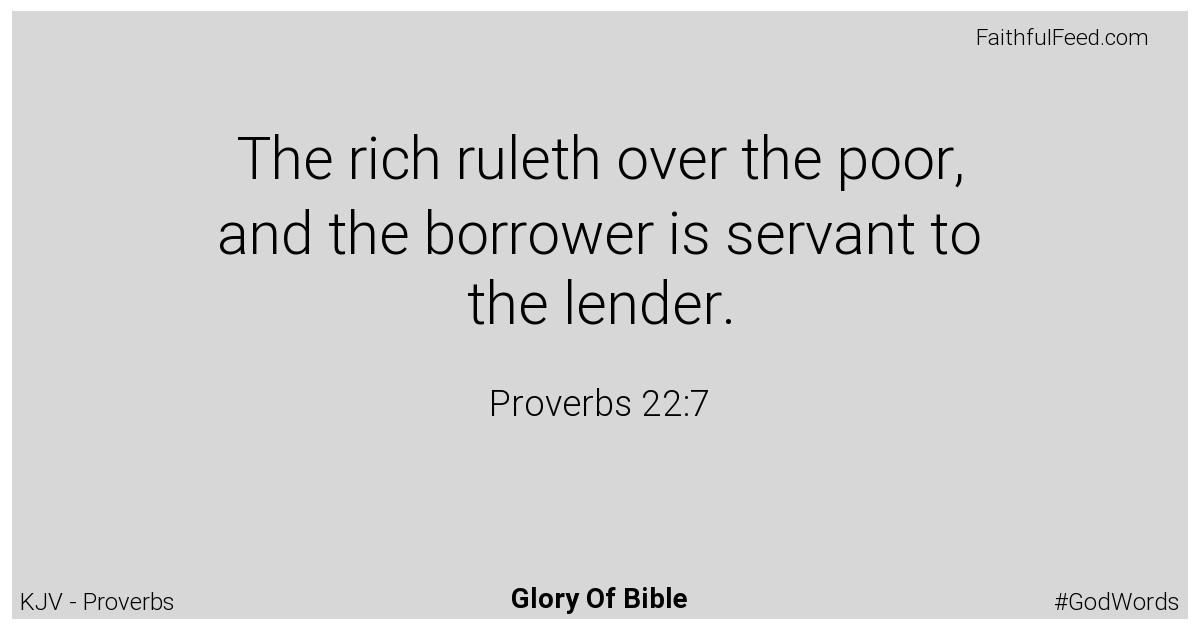 Proverbs 22:7 - Kjv