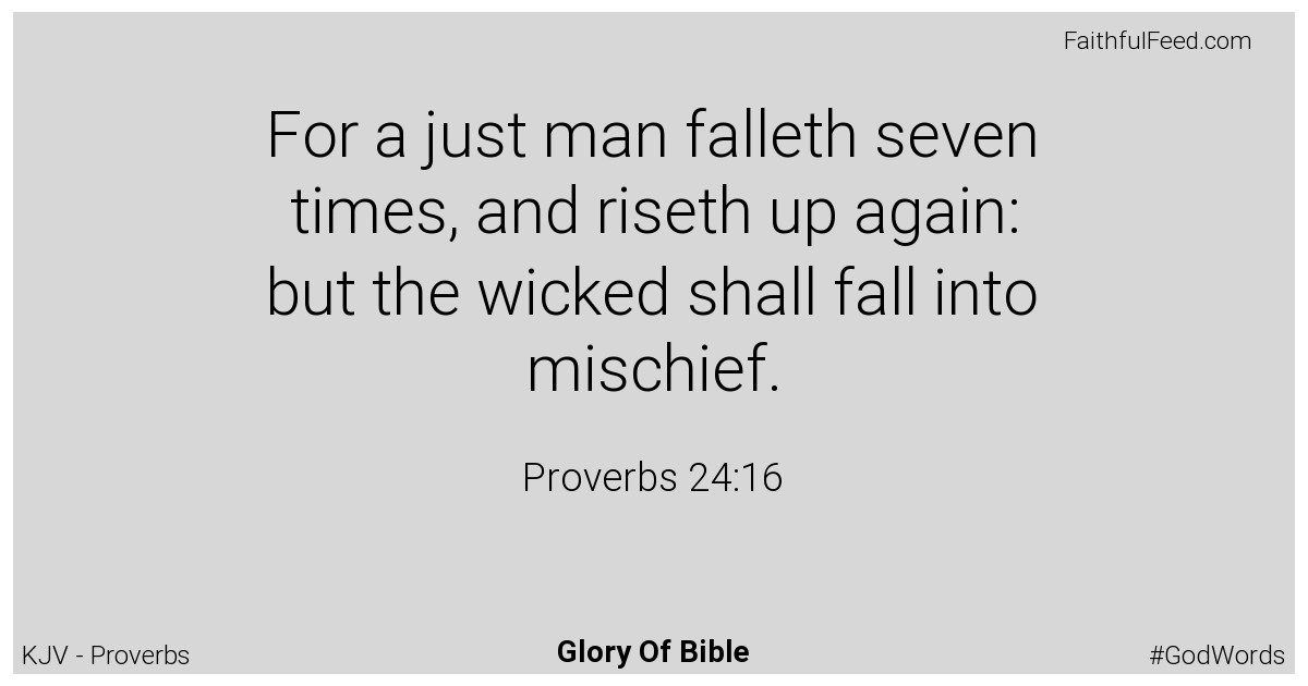 Proverbs 24:16 - Kjv