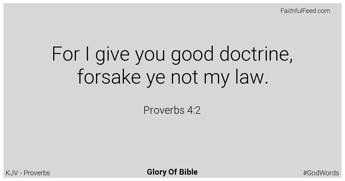 Proverbs 4:2 - Kjv