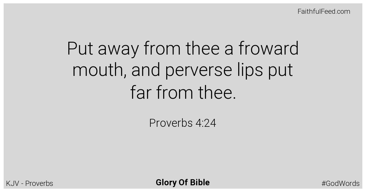 Proverbs 4:24 - Kjv