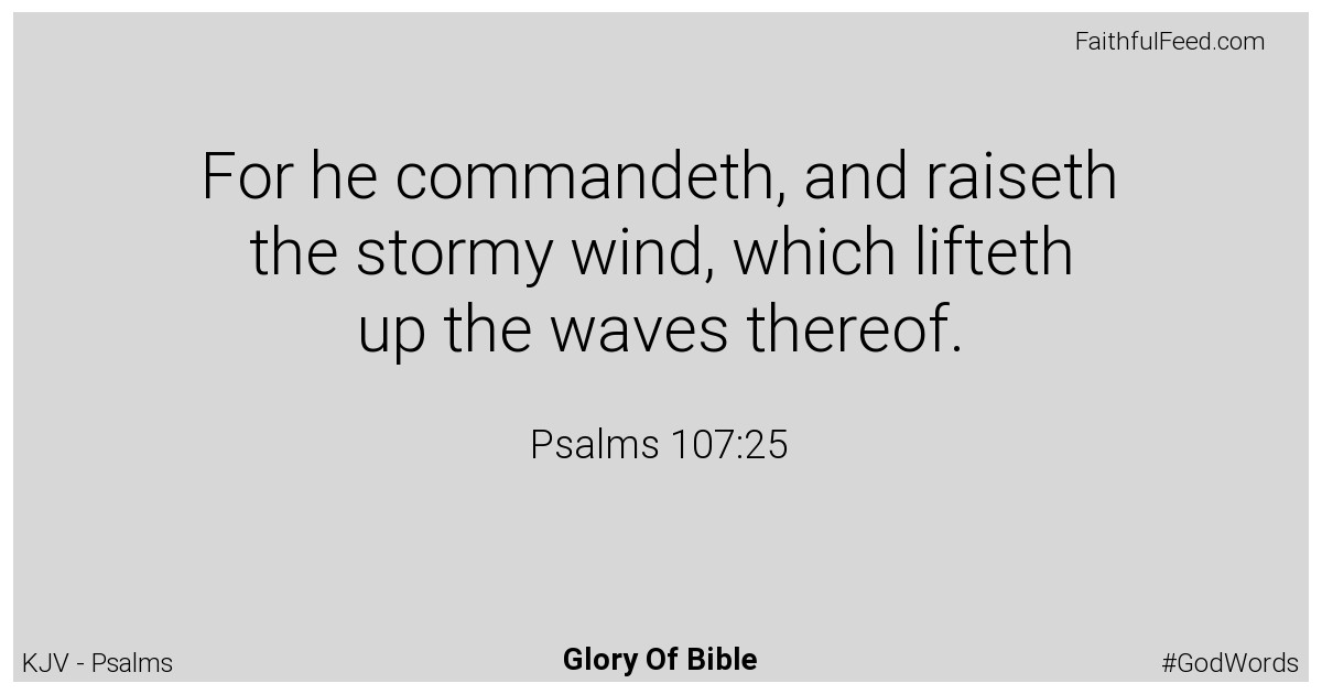 Psalms 107:25 - Kjv