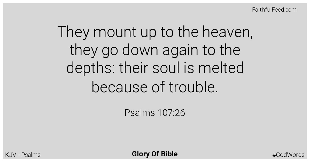 Psalms 107:26 - Kjv