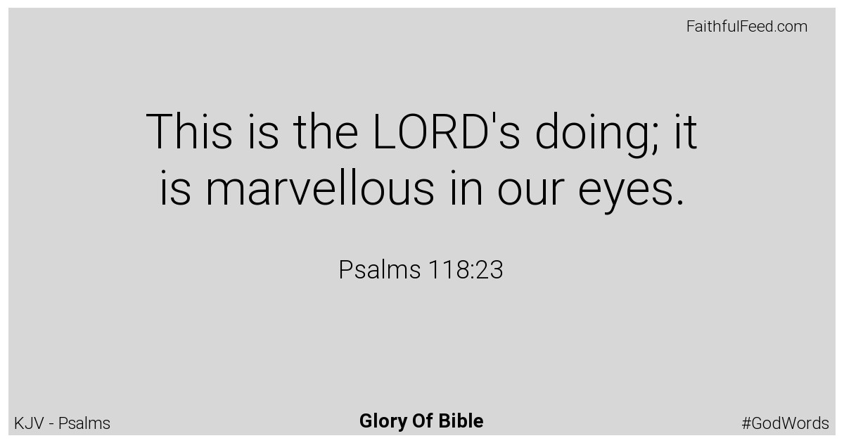 Psalms 118:23 - Kjv