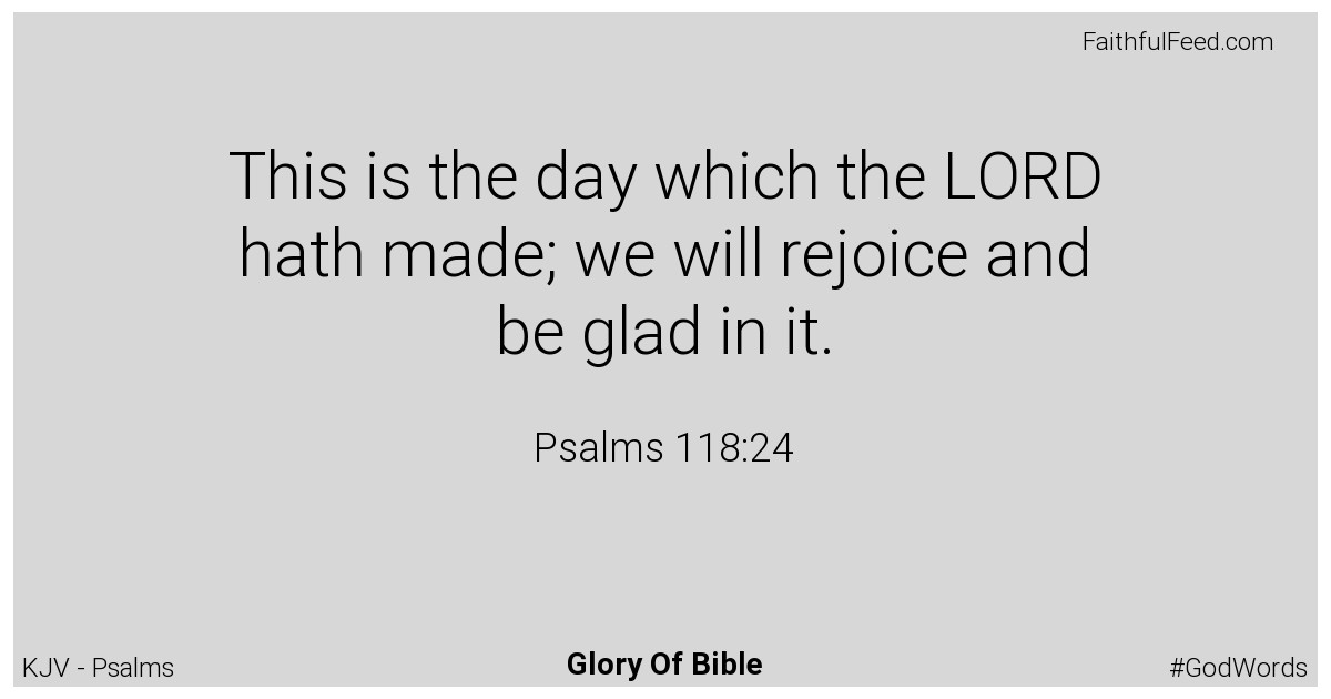 Psalms 118:24 - Kjv