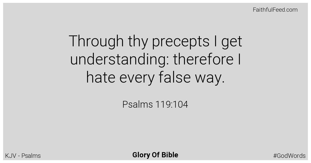 Psalms 119:104 - Kjv