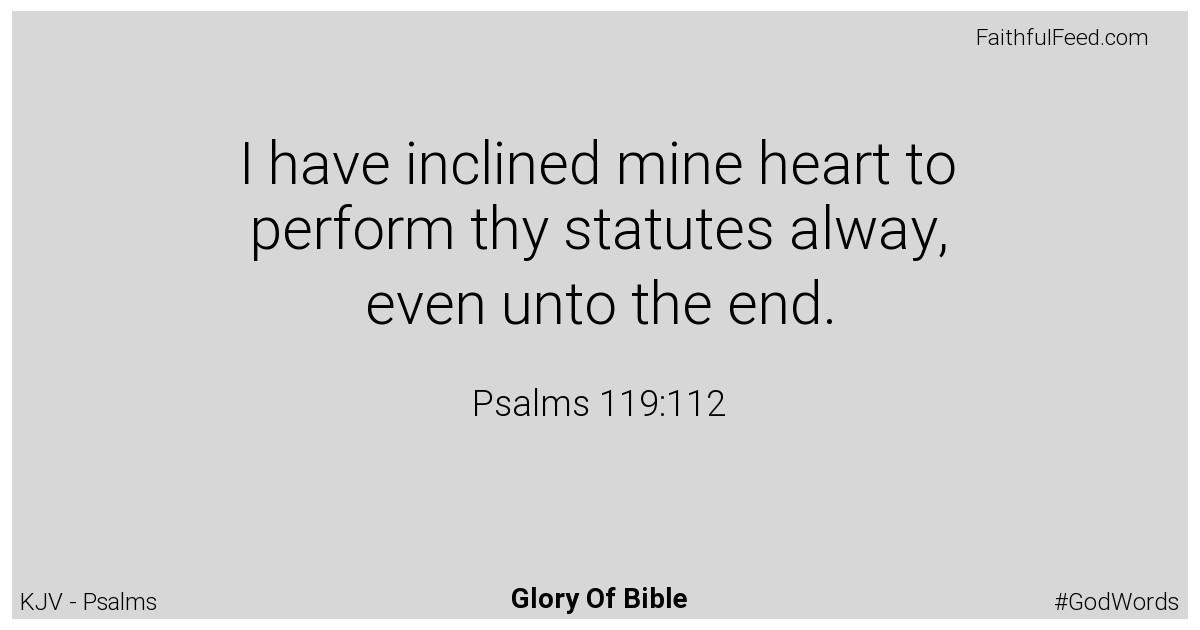Psalms 119:112 - Kjv