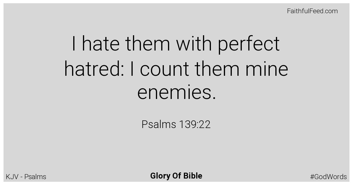 Psalms 139:22 - Kjv