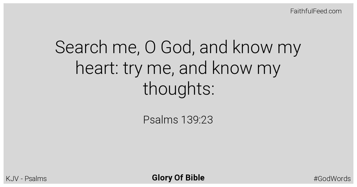 Psalms 139:23 - Kjv