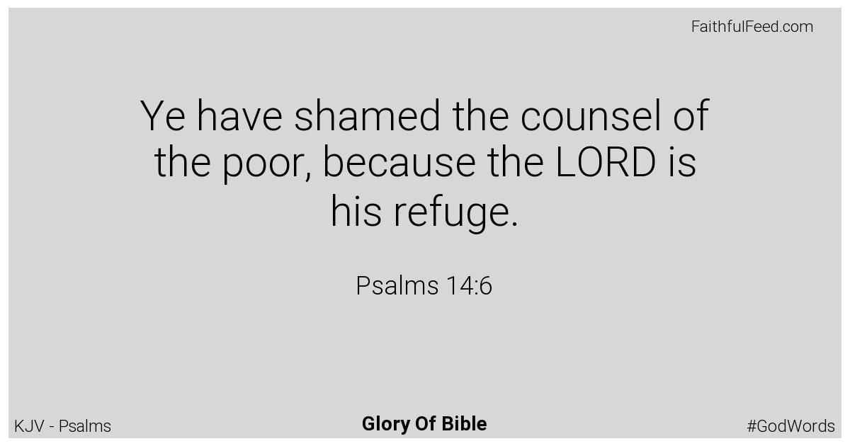 Psalms 14:6 - Kjv