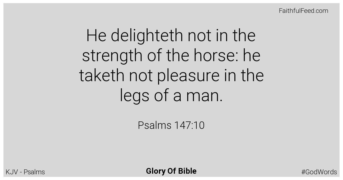 Psalms 147:10 - Kjv