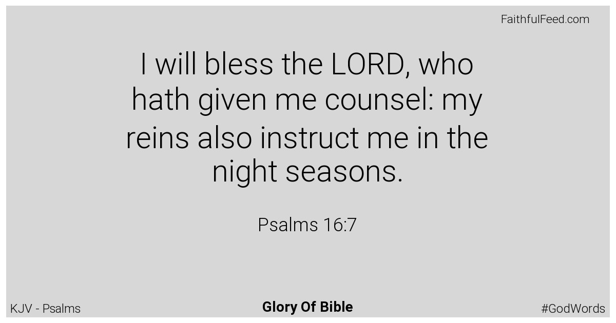 Psalms 16:7 - Kjv