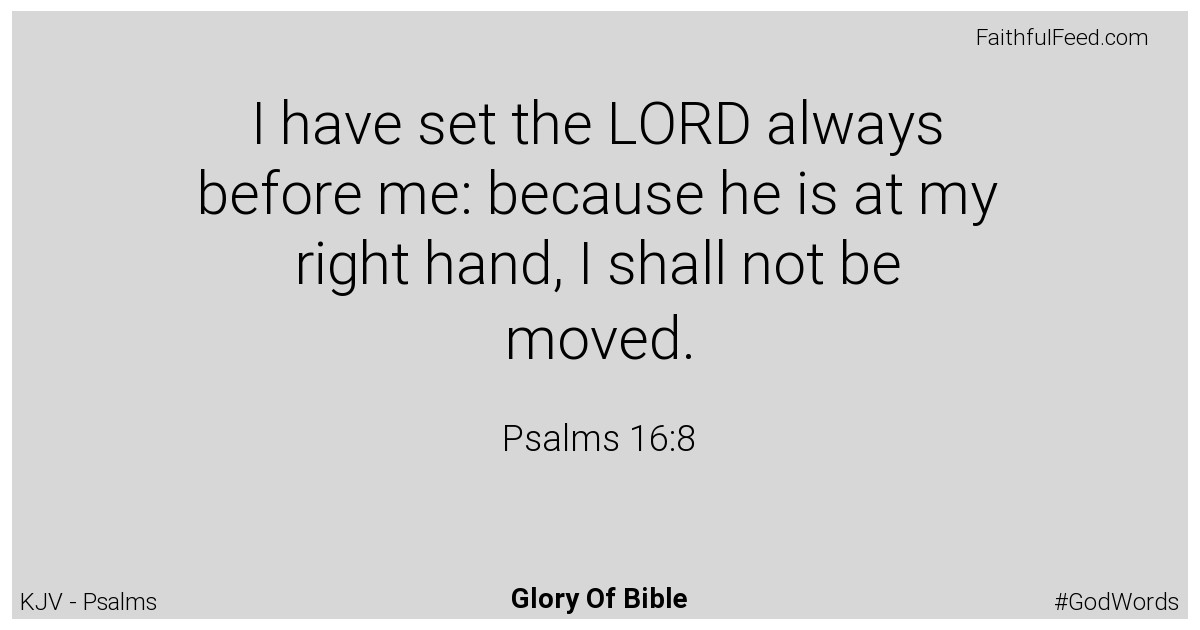 Psalms 16:8 - Kjv