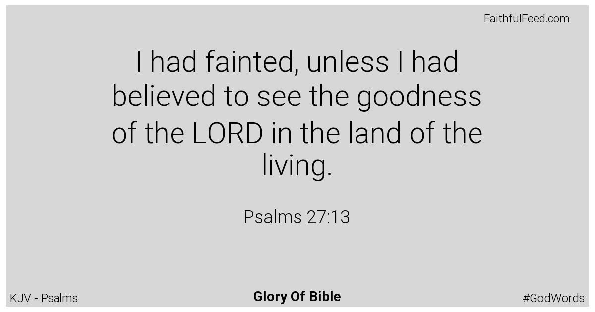 Psalms 27:13 - Kjv