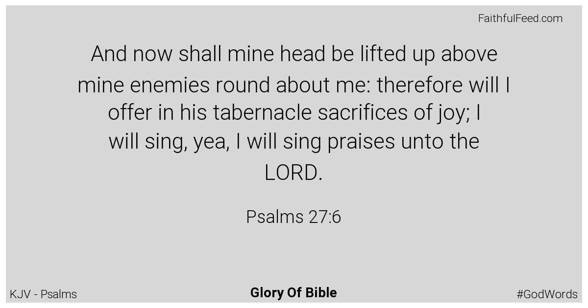 Psalms 27:6 - Kjv