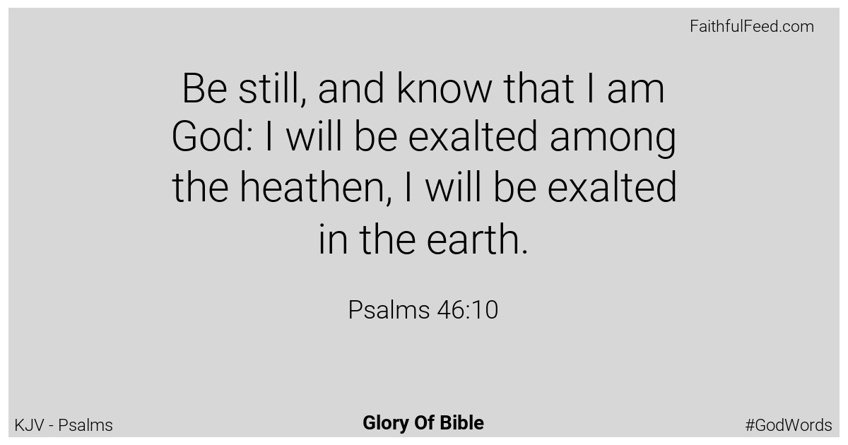 Psalms 46:10 - Kjv