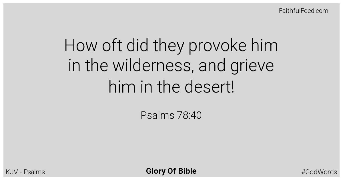 Psalms 78:40 - Kjv