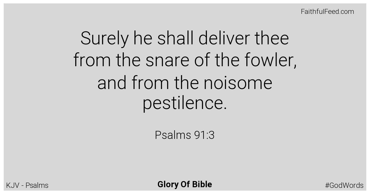 Psalms 91:3 - Kjv