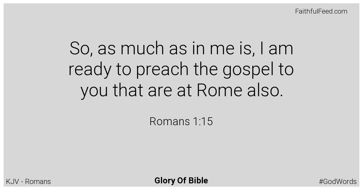Romans 1:15 - Kjv