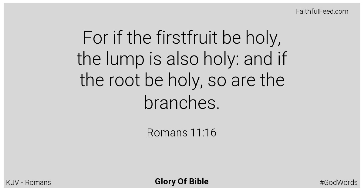 Romans 11:16 - Kjv