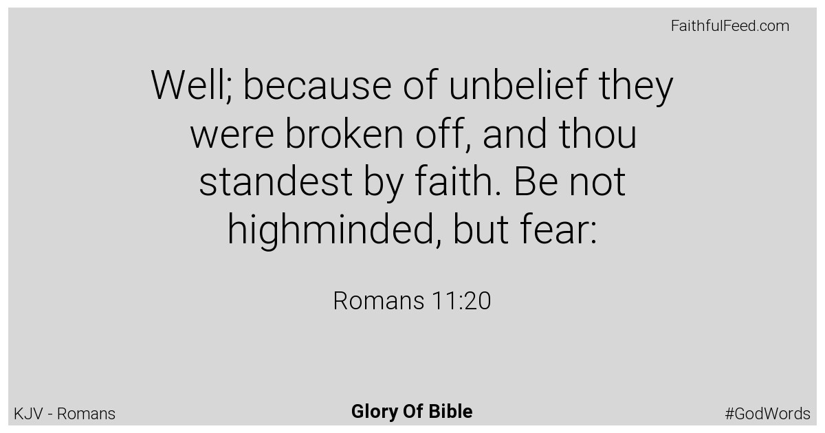 Romans 11:20 - Kjv