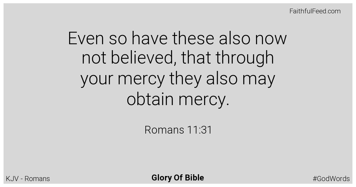 Romans 11:31 - Kjv