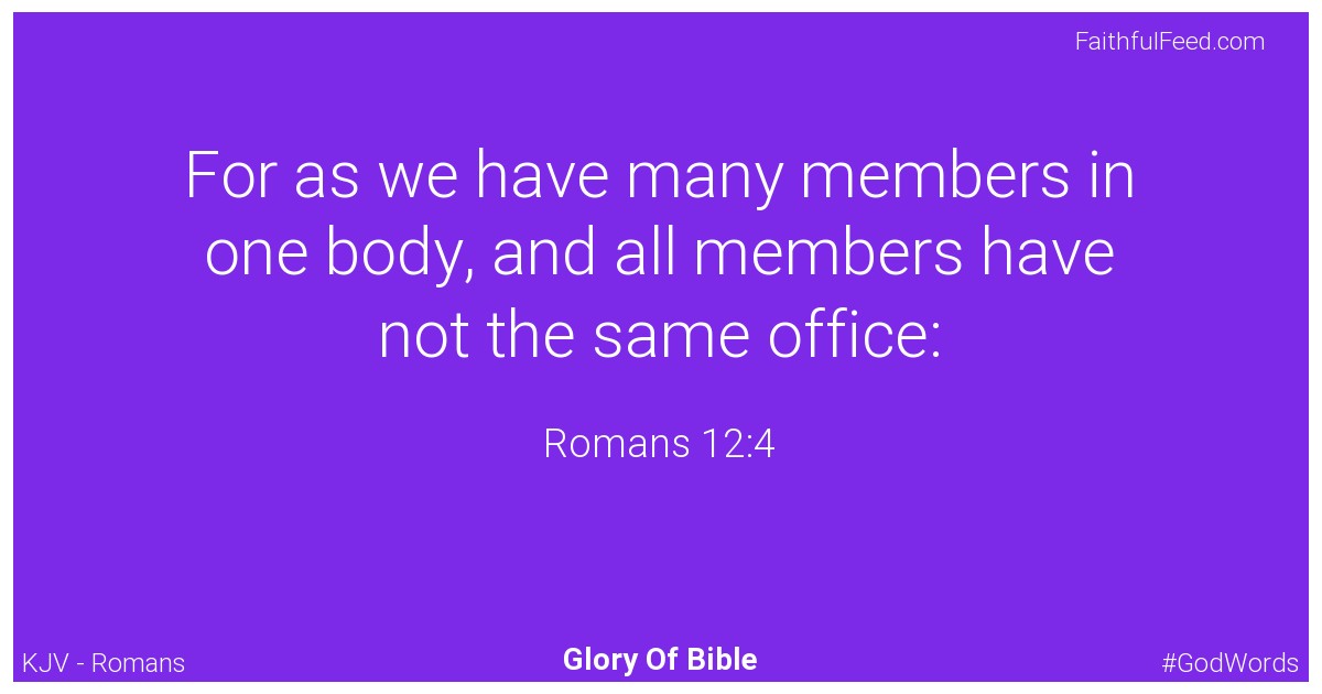 Romans 12:4 - Kjv