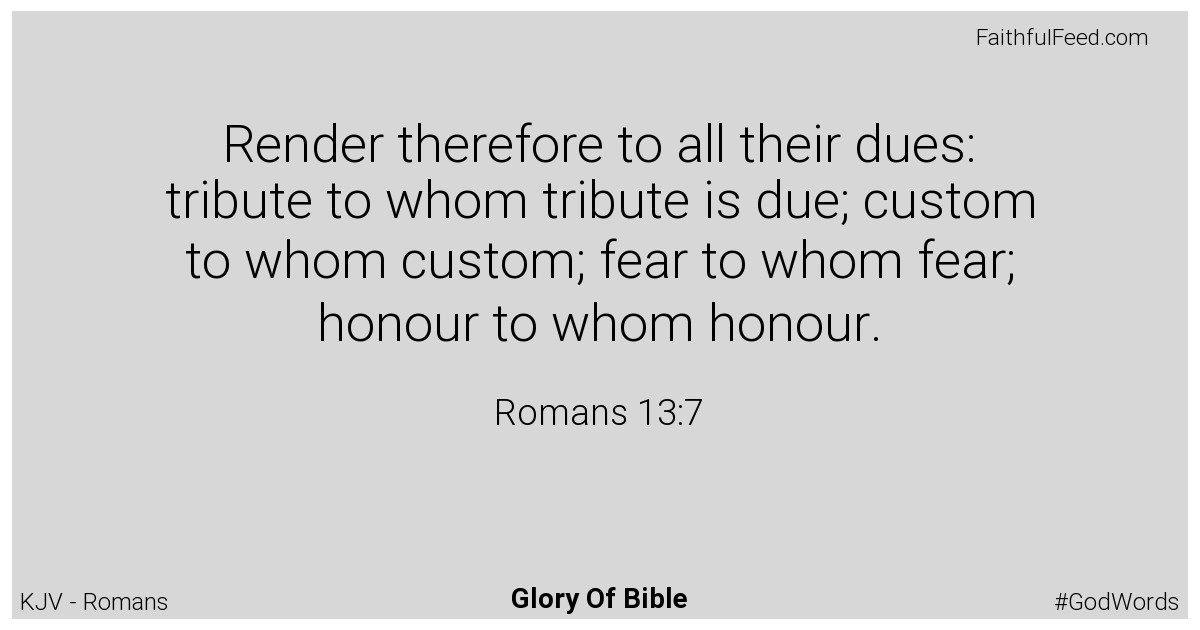 Romans 13:7 - Kjv