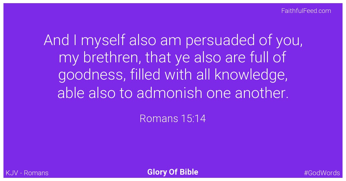 Romans 15:14 - Kjv