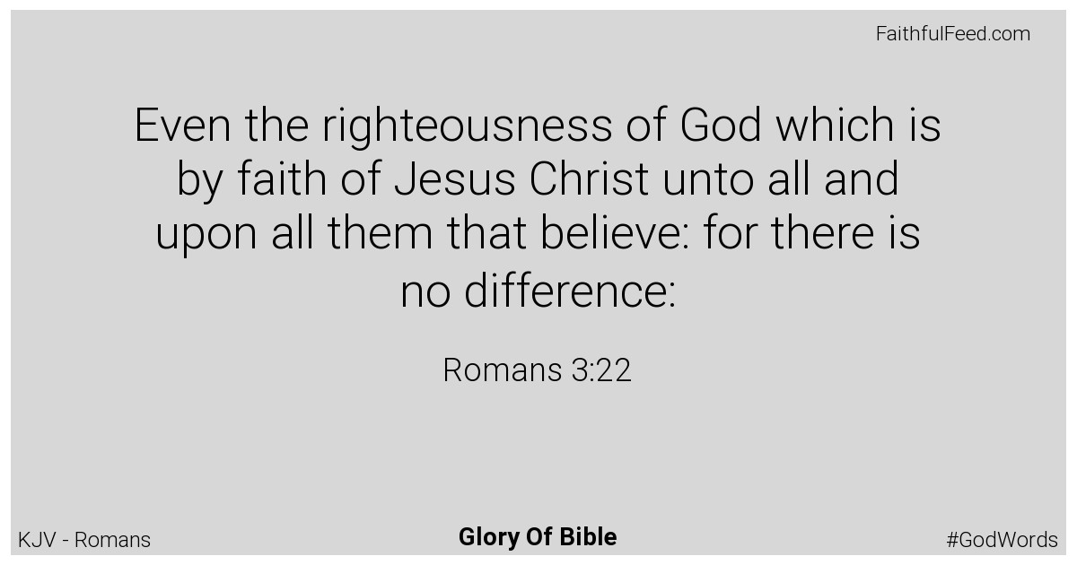 Romans 3:22 - Kjv