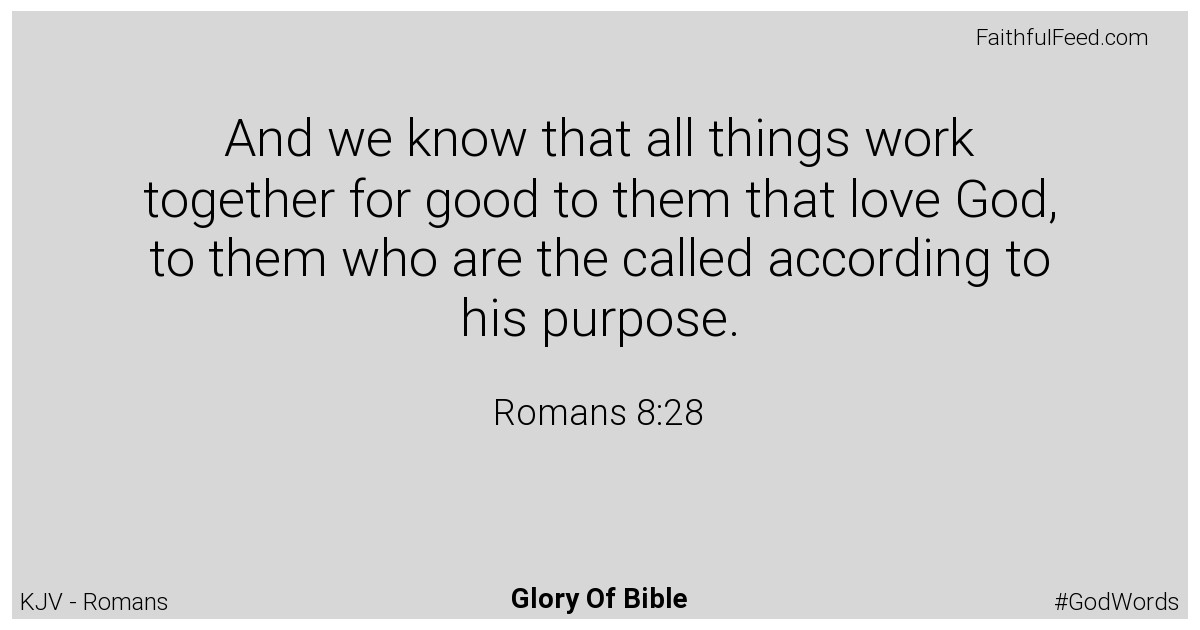 Romans 8:28 - Kjv