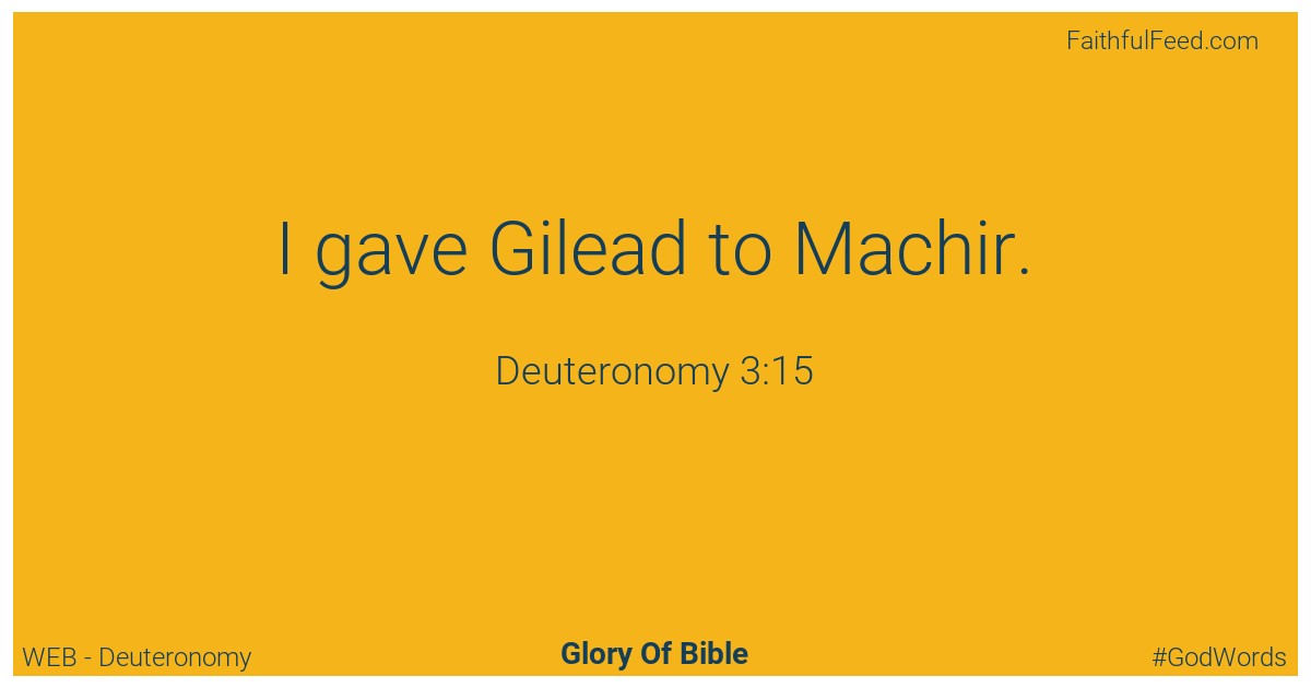 Deuteronomy 3:15 - Web