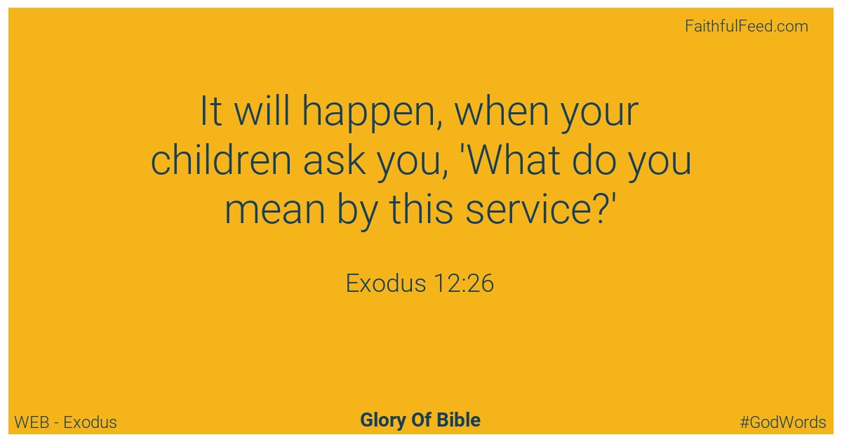 Exodus 12:26 - Web