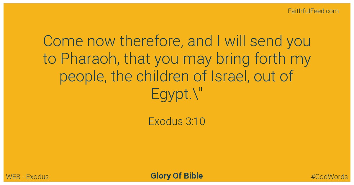 Exodus 3:10 - Web