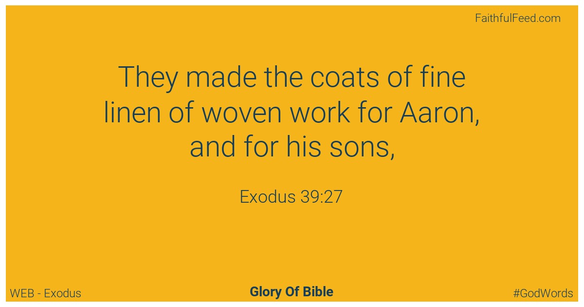 Exodus 39:27 - Web