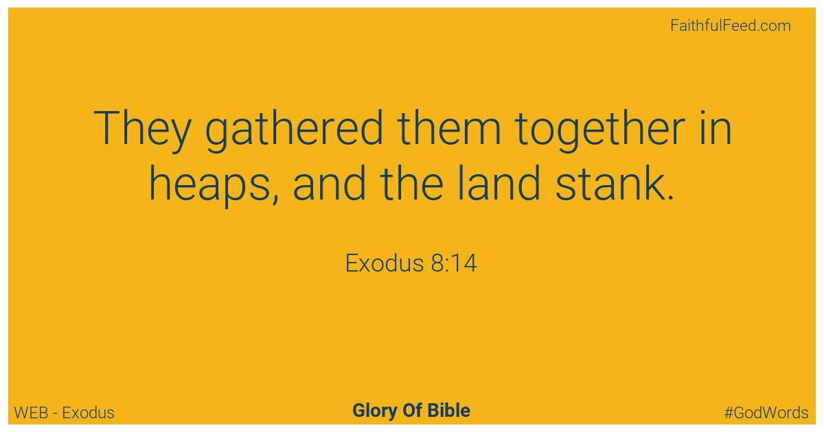 Exodus 8:14 - Web