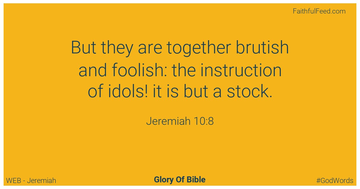 Jeremiah 10:8 - Web