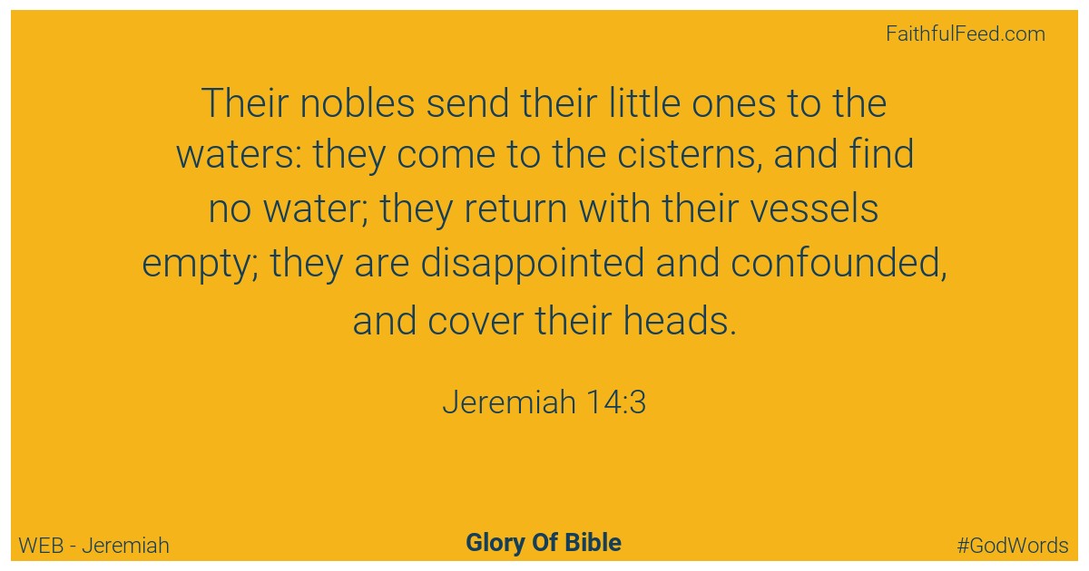 Jeremiah 14:3 - Web