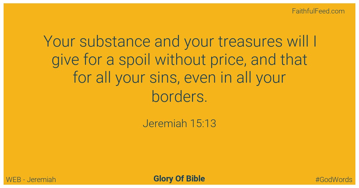 Jeremiah 15:13 - Web