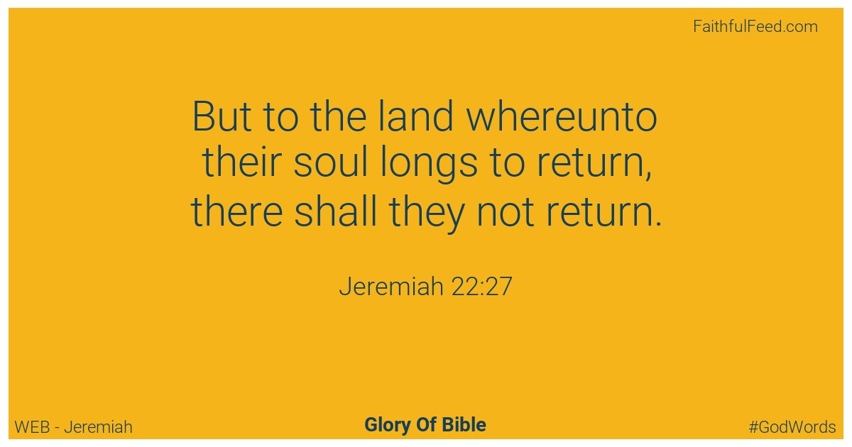 Jeremiah 22:27 - Web