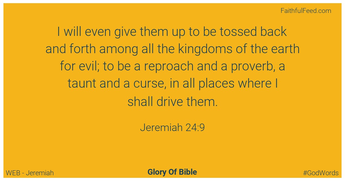 Jeremiah 24:9 - Web