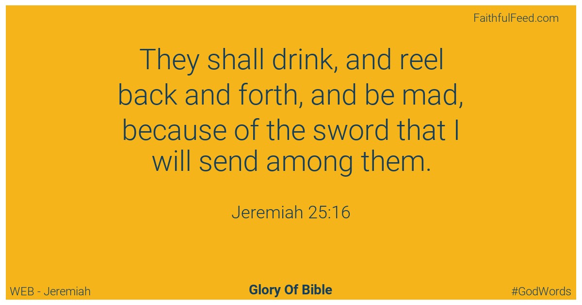 Jeremiah 25:16 - Web