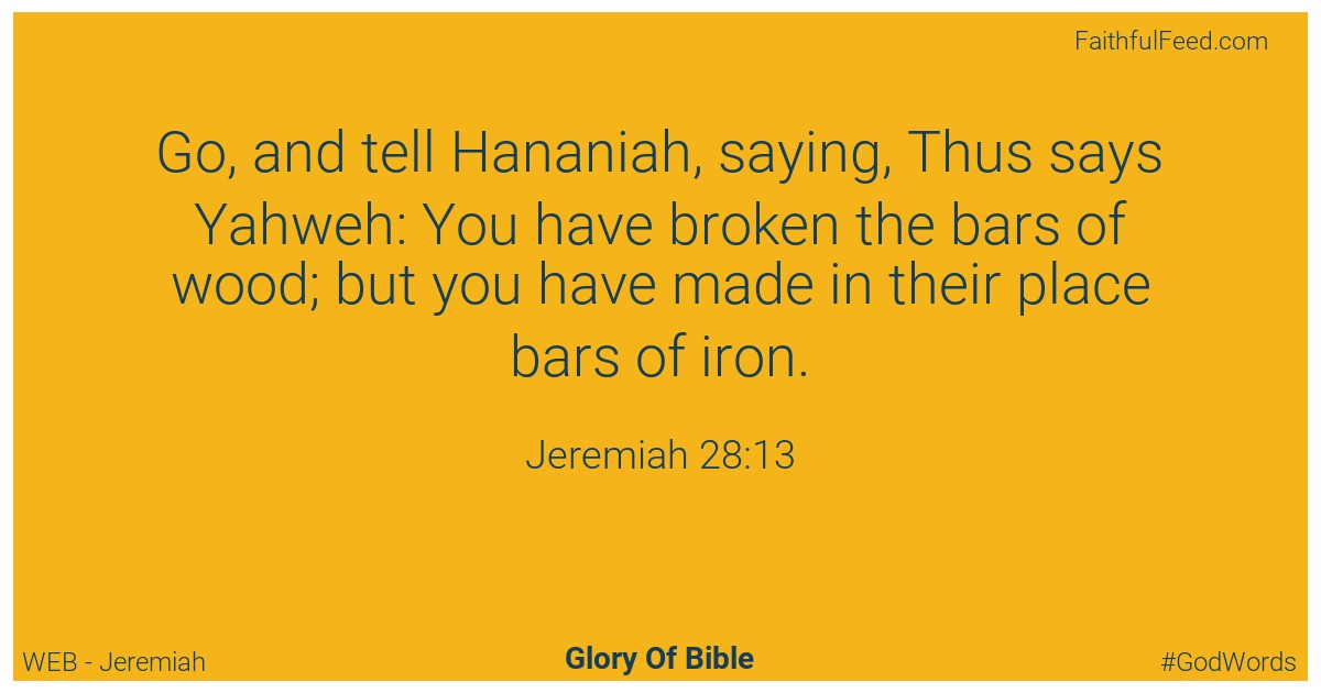 Jeremiah 28:13 - Web