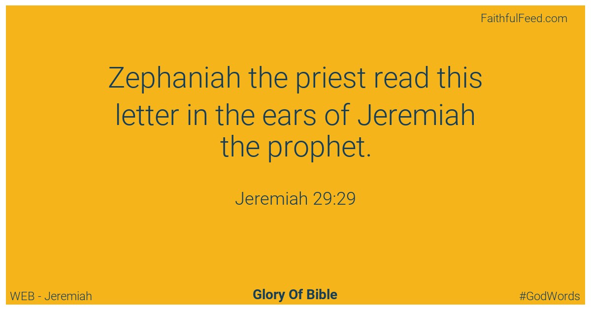Jeremiah 29:29 - Web