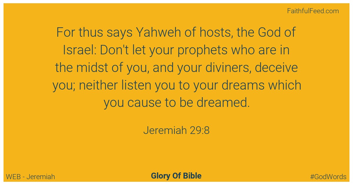 Jeremiah 29:8 - Web