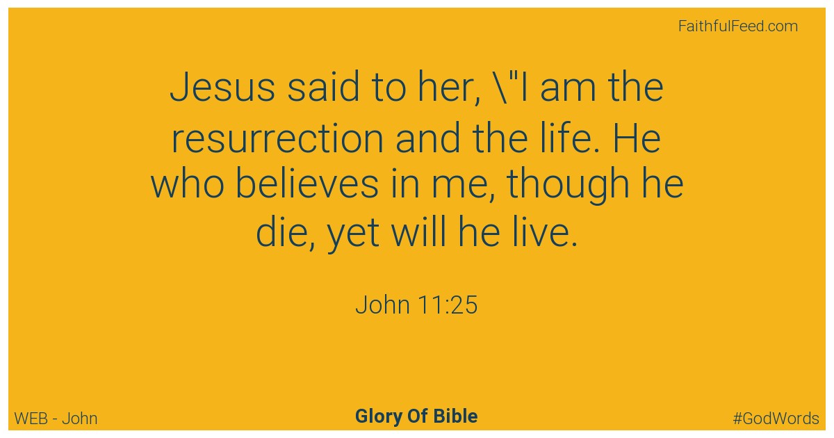 John 11:25 - Web