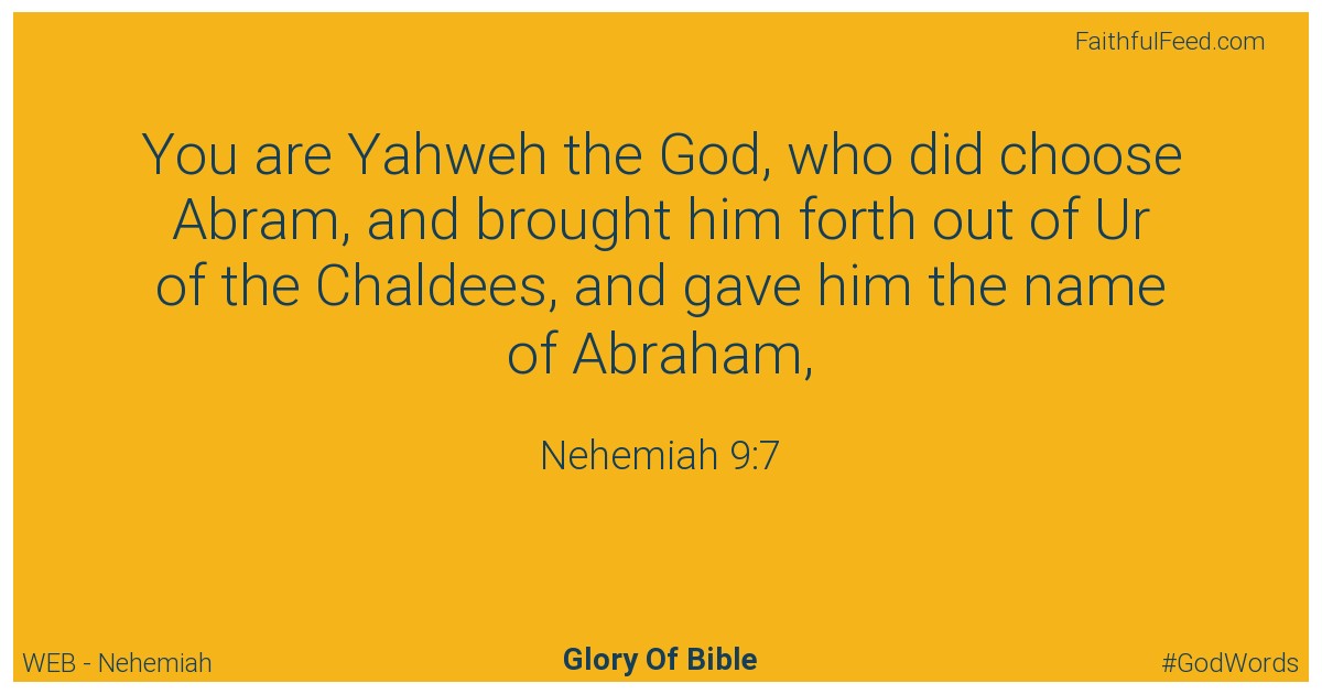 Nehemiah 9:7 - Web